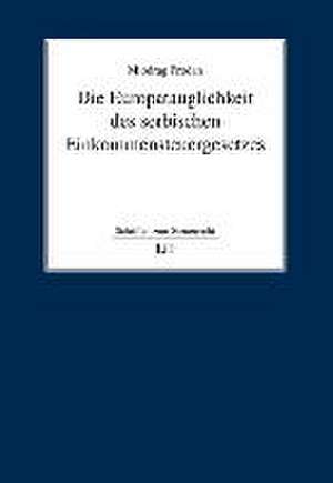 Die Europatauglichkeit des serbischen Einkommensteuergesetzes de Miodrag Prodan