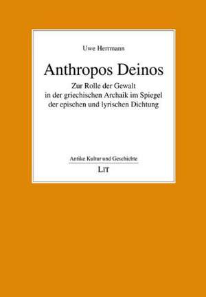 Anthropos Deinos de Uwe Herrmann