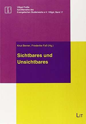 Sichtbares und Unsichtbares de Knut Berner