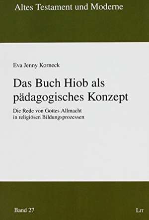 Das Buch Hiob als pädagogisches Konzept de Eva Jenny Korneck