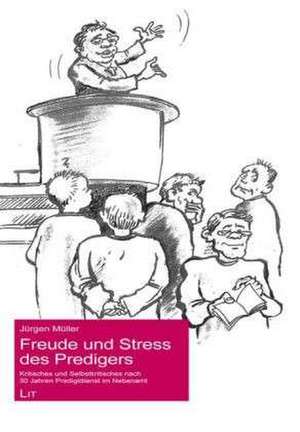 Freude und Stress des Predigers de Jürgen Müller