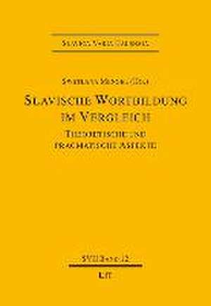 Slavische Wortbildung im Vergleich de Swetlana Mengel