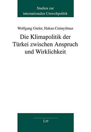 Die Klimapolitik der Türkei zwischen Anspruch und Wirklichkeit de Wolfgang Gieler