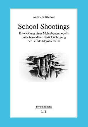 School Shootings de Annalena Rhinow