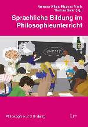 Sprachliche Bildung im Philosophieunterricht de Vanessa Albus