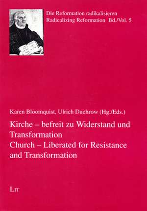 Church - Liberated for Resistance and Transformation. Kirche - Befreit Zu Widerstand Und Transformation: Manuals for Explorers and the Concept of Ethnological Fieldwork in the Late 19th Century Germany de Karen Bloomquist