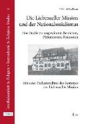 Die Liebenzeller Mission und der Nationalsozialismus de Helmuth Egelkraut