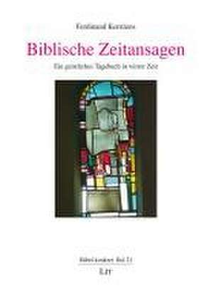 Biblische Zeitansagen de Ferdinand Kerstiens