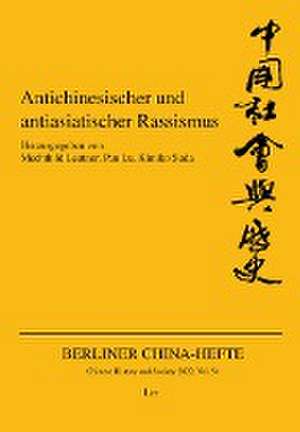 Antichinesischer und antiasiatischer Rassismus de Mechthild Leutner