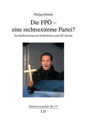 Die FPÖ - eine rechtsextreme Partei? de Philipp Mittnik