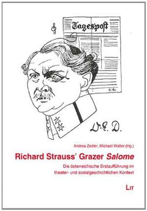 Richard Strauss' Grazer Salome de Andrea Zedler