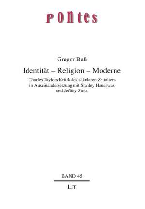 Identität - Religion - Moderne de Gregor Buss