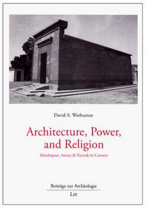 Architecture, Power, and Religion de David A. Warburton