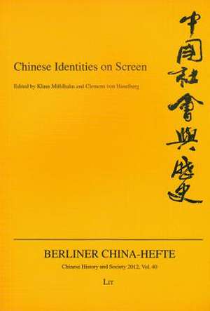 Chinese Identities on Screen de Klaus Mühlhahn