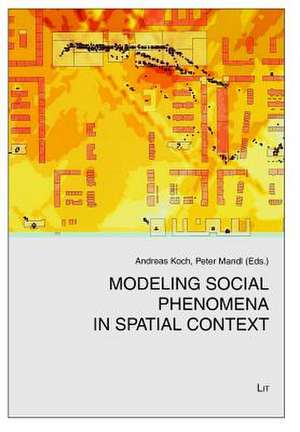 Modeling Social Phenomena in Spatial Context