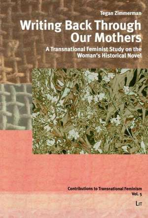 Writing Back Through Our Mothers de Tegan Zimmerman