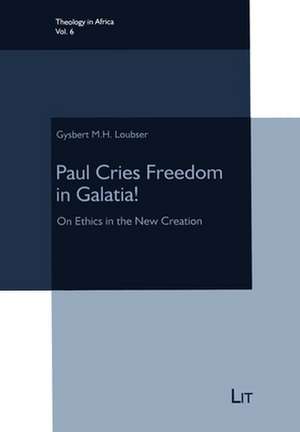 Paul Cries Freedom for Galatia! de Gys Loubser