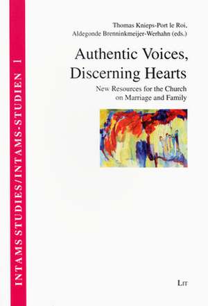 Faithful Voices - Discerning Hearts: Marriage and Family in Church and Society de Thomas Knieps-Port le Roi