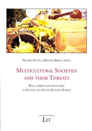 Multicultural Societies and Their Threats de Gutsul, Nazarii