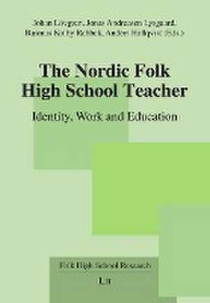 The Nordic Folk High School Teacher de Lit Verlag