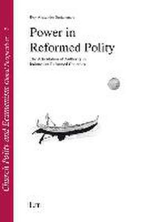 Power in Reformed Polity de Roy Alexander Surjanegara