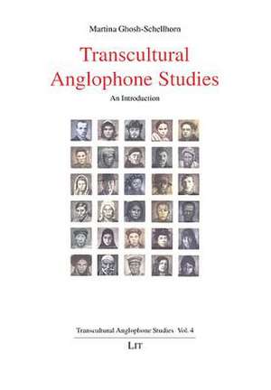 Transcultural Anglophone Studies de Martina Ghosh-Schellhorn