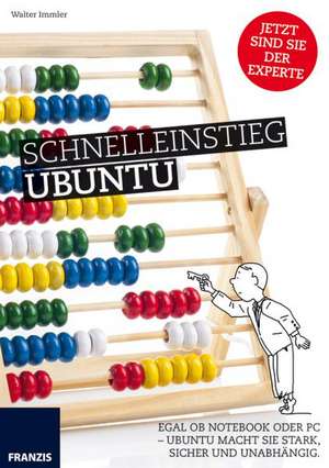 Schnelleinstieg Ubuntu de Walter Immler