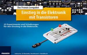 Lernpaket Einstieg in die Elektronik mit Transistoren de Burkhard Kainka