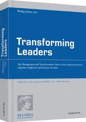 Transforming Leaders - Englische Ausgabe de Philipp Johner