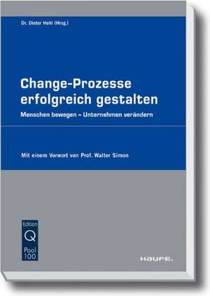 Change-Prozesse erfolgreich gestalten. de Dieter Hohl