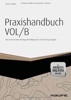 Praxishandbuch VOL/B - mit Arbeitshilfen online de Otmar Walter