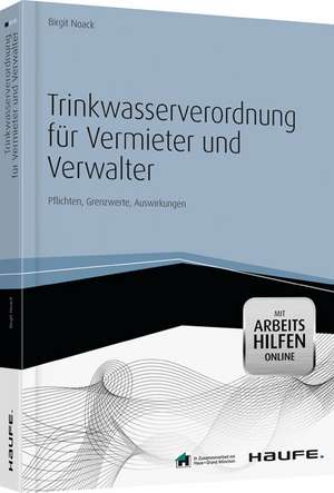 Trinkwasserverordnung für Vermieter und Verwalter -mit Arbeitshilfen online de Birgit Noack