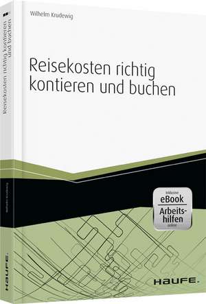 Reisekosten richtig kontieren und buchen - inkl. Arbeitshilfen online de Wilhelm Krudewig