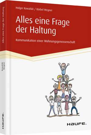 Alles eine Frage der Haltung de Holger Kowalski