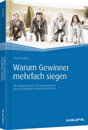 Warum Gewinner mehrfach siegen de Theo Bergauer