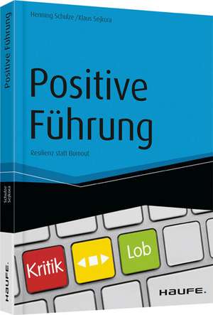 Positive Führung de Henning Schulze