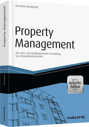 Property Management - inkl. Arbeitshilfen online de Eva-Maria Mackémull