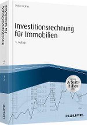 Investitionsrechnung für Immobilien - inkl. Arbeitshilfen online de Stefan Kofner