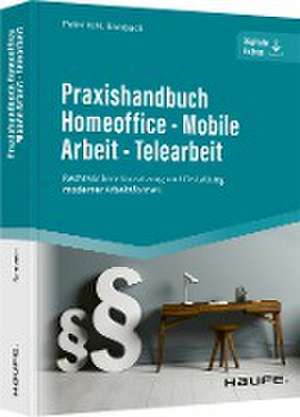 Praxishandbuch Homeoffice - Mobile Arbeit - Telearbeit de Peter H.M. Rambach