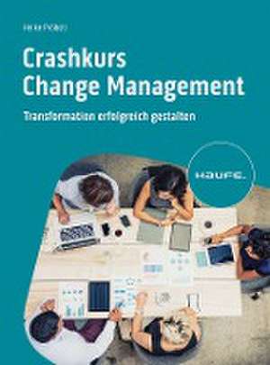 Crashkurs Change Management de Heike Pröbstl