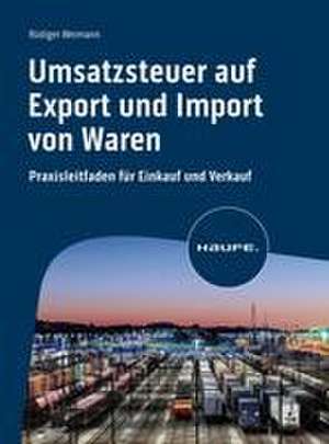 Umsatzsteuer auf Export und Import von Waren de Rüdiger Weimann