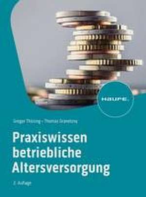 Praxiswissen Betriebliche Altersversorgung de Gregor Thüsing