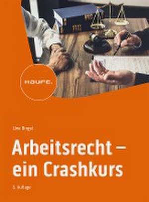 Arbeitsrecht - ein Crashkurs de Uwe Ringel