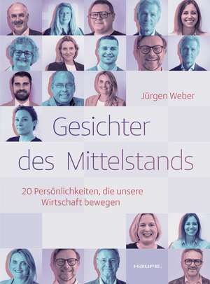 Gesichter des Mittelstands de Jürgen Weber