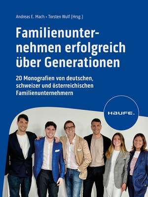 Familienunternehmen erfolgreich über Generationen de Andreas E. Mach