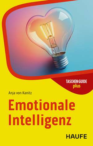 Emotionale Intelligenz de Anja von Kanitz