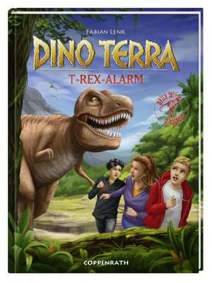 Lenk, F: Dino-Terra 1 - T-Rex-Alarm