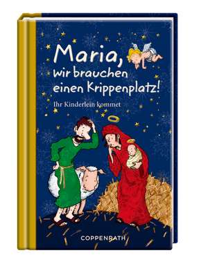 Maria, wir brauchen einen Krippenplatz!