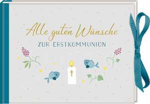 Geldkuvert-Geschenkbuch - Alle guten Wünsche zur Erstkommunion de Nora Paehl