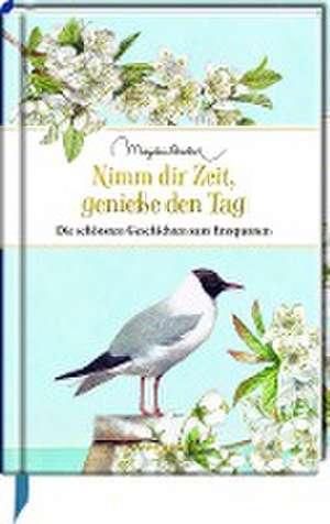 Nimm dir Zeit, genieße den Tag de Marjolein Bastin